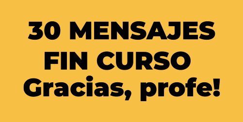 Mensajes bonitos para profes para fin de curso escolar